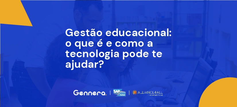 Imagem - Gestao-educacional-o-que-e-e-como-a-tecnologia-pode-te-ajudar-1